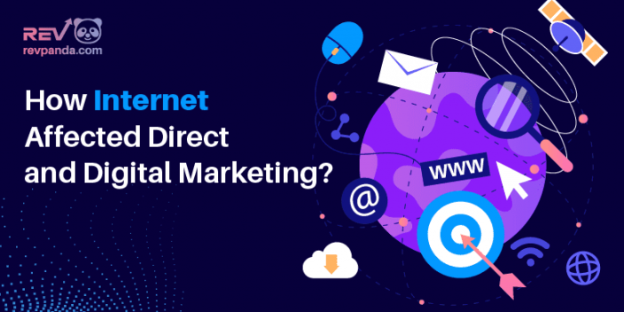 How Has the Internet Affected Direct and Digital Marketing?