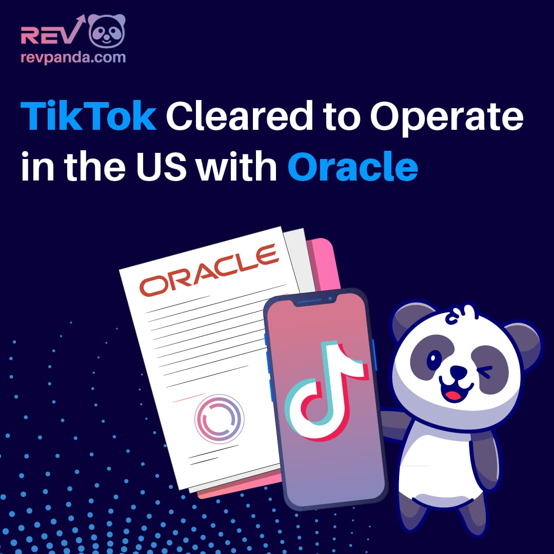 TikTok Cleared to Operate-in the US with Oracle