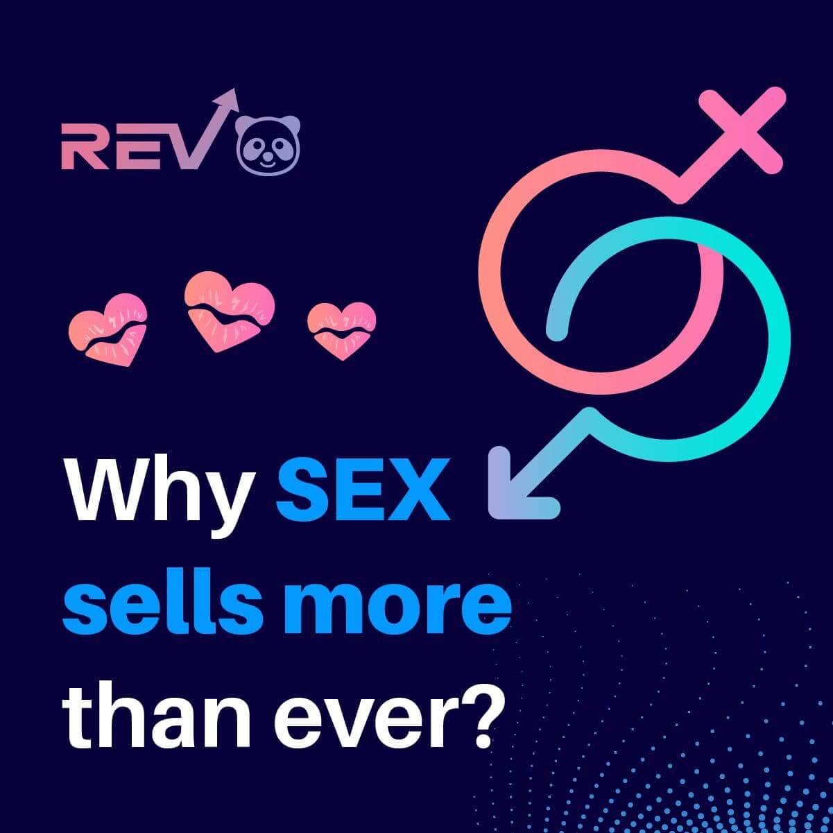 Why Sex Sells More than Ever