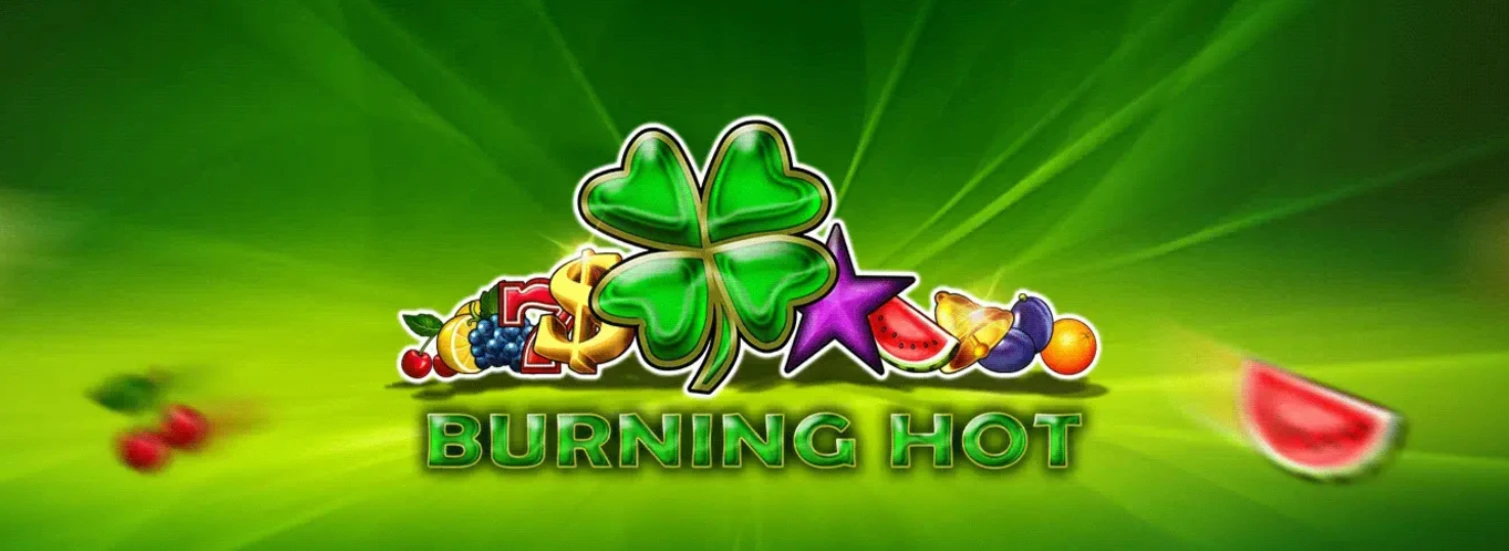 A large, glowing four-leaf clover surrounded by fruits and symbols like stars, bells, and lucky sevens. The text "BURNING HOT" is displayed below. The background is a vibrant green.