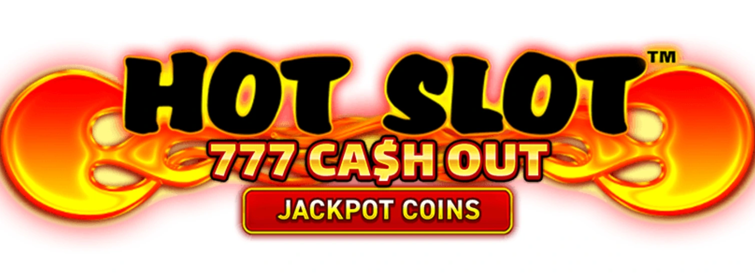 Hot Slot 777 Cash Out slot machine logo, with a fiery design and jackpot coins.