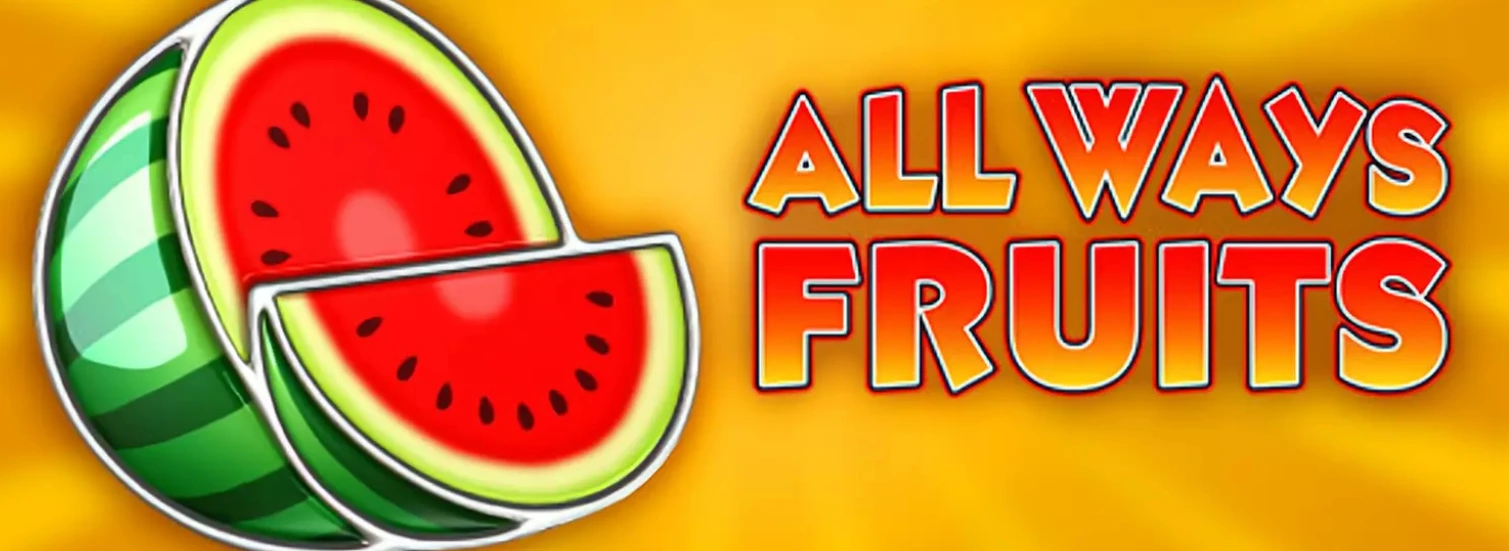 A large watermelon slice with the text "ALL WAYS FRUITS" displayed in bold, colorful letters.