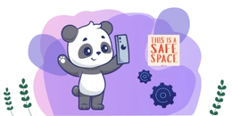 A cartoon panda holds up a smartphone with the text "This is a Safe Space" displayed on the screen.